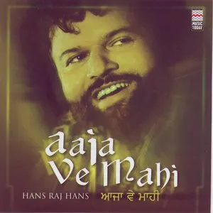 Pochette de Aaja Ve Mahi de Hans Raj Hans