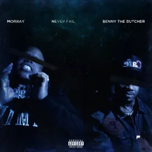 Pochette de Never Fail de Benny the Butcher