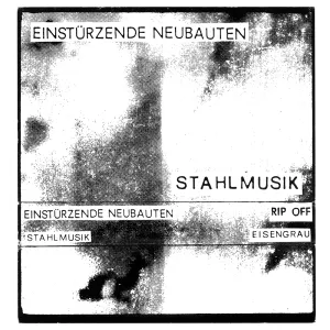 Pochette de Stahlmusik de Einstürzende Neubauten