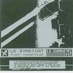 Pochette de Tot Mortar de Le Syndicat