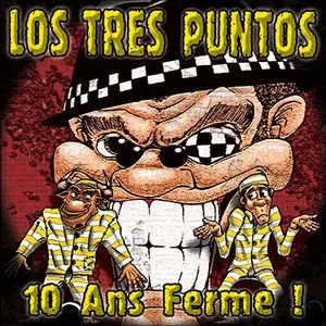 Pochette de 10 ans ferme ! de Los Tres Puntos