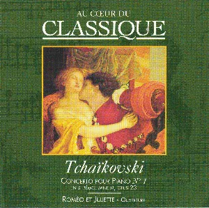 Pochette Au cœur du classique 5: Tchaïkovski - Concerto Pour Piano Nº 1 En Si Bémol Mineur, Opus 23 / Roméo Et Juliette - Ouverture