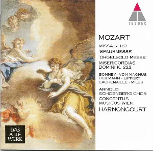 Pochette de Missa K. 167, "Spaurmesse", Orgelsolo-Messe, Misericordias Domini de Gilles Cachemaille - Arnold Schoenberg Chor - Alastair Miles - Elisabeth von Magnus - Uwe Heilmann - Herbert Lippert - Nikolaus Harnoncourt - Concentus Musicus Wien - Wolfgang Amadeus Mozart - Barbara Bonney