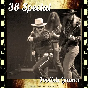 Pochette de Foolish Games (live 1979) de 38 Special