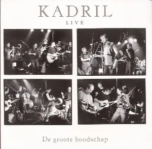 Pochette de Live: De groote boodschap de Kadril