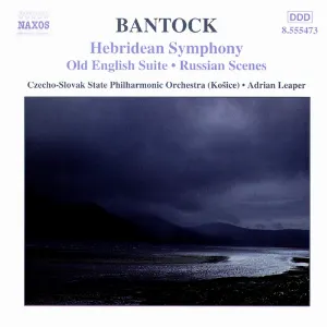 Pochette de Hebridean Symphony / Old English Suite / Russian Scenes de Štátna filharmónia Košice - Adrian Leaper - Sir Granville Bantock