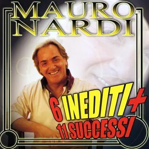 Pochette de 6 Inediti più 11 Successi de Mauro Nardi