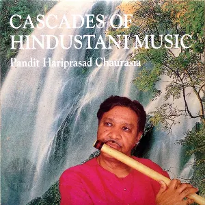 Pochette de Cascades of Hindustani Music de Hariprasad Chaurasia