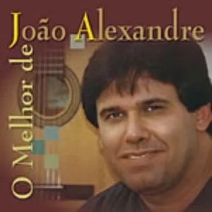 Pochette de O Melhor de João Alexandre de João Alexandre