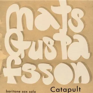 Pochette de Catapult de Mats Gustafsson