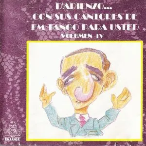 Pochette de Con sus cantores de FM Tango para usted, volumen 4 de Juan d’Arienzo