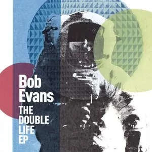 Pochette de The Double Life EP de Bob Evans
