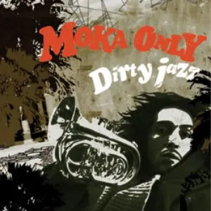 Pochette de Dirty Jazz de Moka Only
