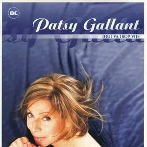 Pochette de Tout va trop vite de Patsy Gallant