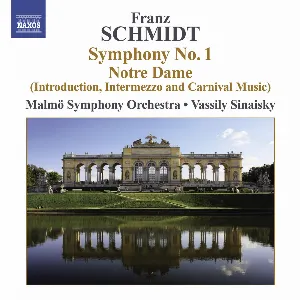 Pochette de Symphony no. 1 / Notre Dame de Malmö SymfoniOrkester - Vassily Sinaisky - Franz Schmidt