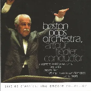 Pochette de Sixties Classics: The Encore Collection de Arthur Fiedler - Boston Pops Orchestra