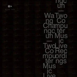 Pochette de Two Computer Music Live Recordings de Wang Changcun