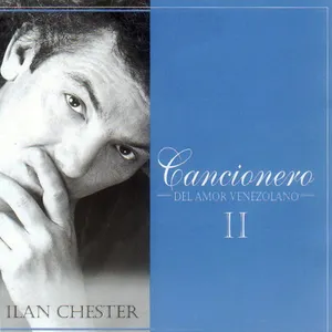 Pochette de Cancionero del amor venezolano, volumen 2 de Ilan Chester