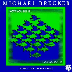 Pochette de Now You See It... (Now You Don't) de Michael Brecker