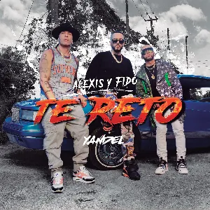 Pochette de Te reto de Alexis & Fido - Yandel