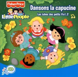 Pochette de Fisher Price Little People : Dansons la capucine, Les tubes des petits Vol. 2 de Steve Wingfield