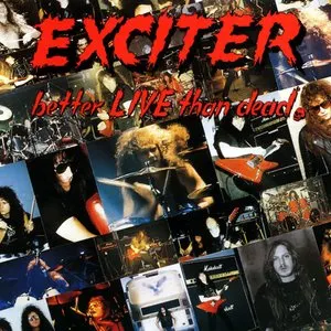 Pochette de Better Live Than Dead de Exciter