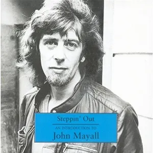 Pochette Steppin’ Out: An Introduction to John Mayall