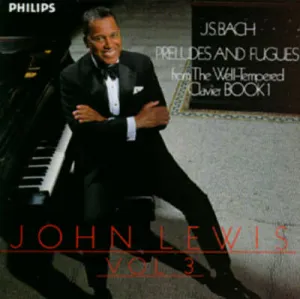 Pochette de J.S. Bach Preludes & Fugues, Volume 3 (from Well-Tempered Clavier Book 1) de John Lewis