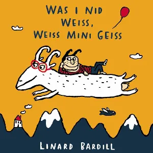 Pochette de Was i nid weiss, weiss mini Geiss de Linard Bardill