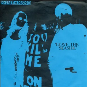 Pochette de Leave the Seaside de NoMeansNo