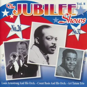 Pochette de The Jubilee Shows Vol. 8, No. 26 & No. 32 de Louis Armstrong & His Orchestra - The Count Basie Orchestra - The Count Basie Orchestra