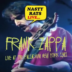 Pochette de Nasty Rats – Live at the Palladium, New York 1981 de Frank Zappa