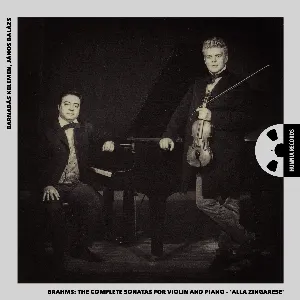 Pochette de The Complete Sonatas For Violin and Piano - 'alla zingarese' de Johannes Brahms