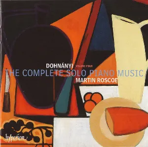 Pochette de The Complete Solo Piano Music, Volume Four de Ernő Dohnányi - Martin Roscoe