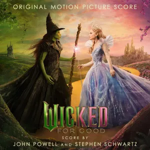 Pochette de Wicked: For Good: Original Motion Picture Score de John Powell - Stephen Schwartz