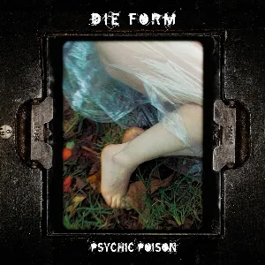 Pochette de Psychic Poison de Die Form