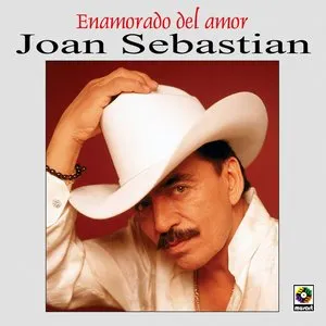 Pochette de Enamorado del amor de Joan Sebastian