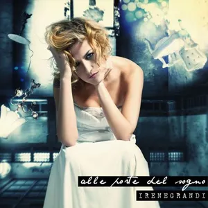 Pochette de Alle porte del sogno de Irene Grandi