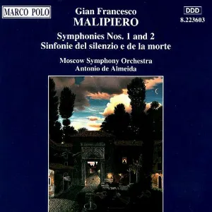 Pochette de Symphonies nos. 1 and 2 / Sinfonie del silenzio e della morte de Gian Francesco Malipiero - Antonio de Almeida - Moscow Symphony Orchestra