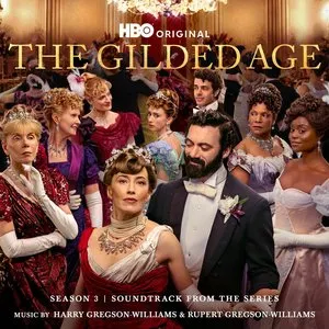 Pochette de The Gilded Age: Season 3 (Soundtrack from the HBO® Original Series) de Rupert Gregson-Williams - Harry Gregson‐Williams