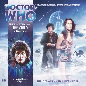 Pochette de Doctor Who - The Companion Chronicles: The Child de Nigel Fairs - Louise Jameson