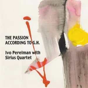 Pochette de The Passion According to G.H. de Ivo Perelman