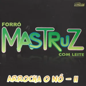 Pochette de Arrocha o Nó - ll de Mastruz com Leite