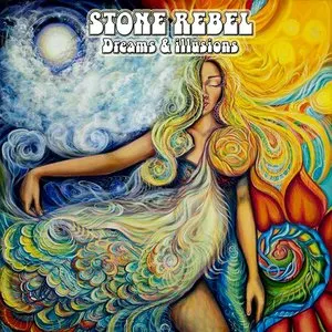 Pochette de Dreams & Illusions de Stone Rebel