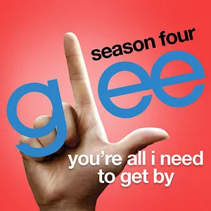 Pochette de You're All I Need to Get By de Glee Cast