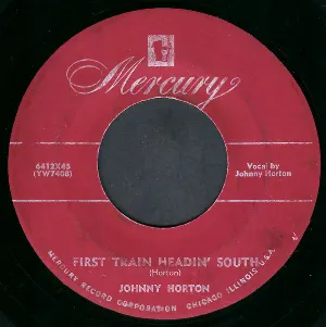 Pochette de First Train Headin’ South / (I Wished for an Angel but) The Devil Sent Me You de Johnny Horton
