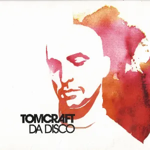 Pochette de Da Disco de Tomcraft