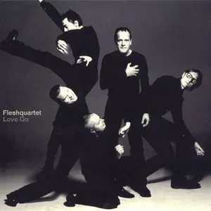 Pochette de Love Go de Fleshquartet