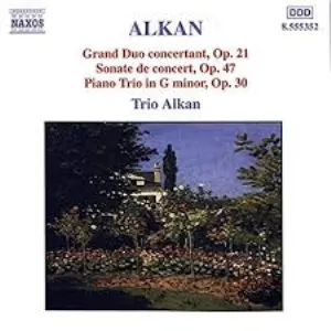 Pochette de Grand Duo concertant, op. 21 / Sonate de concert, op. 47 / Piano Trio in G minor, op. 30 de Charles-Valentin Alkan