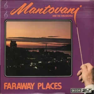 Pochette de Faraway Places de Mantovani - The Mantovani Orchestra